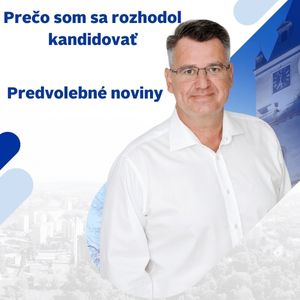 Prečo som sa rozhodol kandidovať